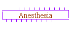 Anesthesia