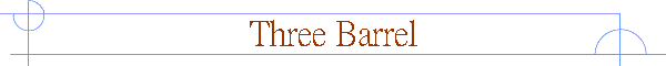 Three Barrel