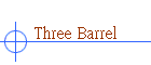 Three Barrel