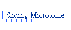 Sliding Microtome